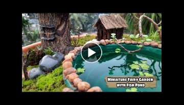 Fairy garden | DIY miniature garden ideas | with fairy house and fish pond | miniature art